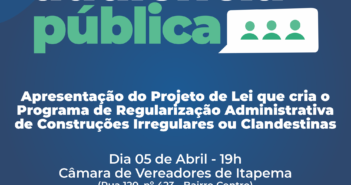 Planejamento Urbano fará audiência para apresentar Programa de Regularização Administrativa de Construções Irregulares ou Clandestinas