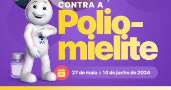 Campanha de Vacinação contra a poliomielite começou nesta segunda-feira (27/05)